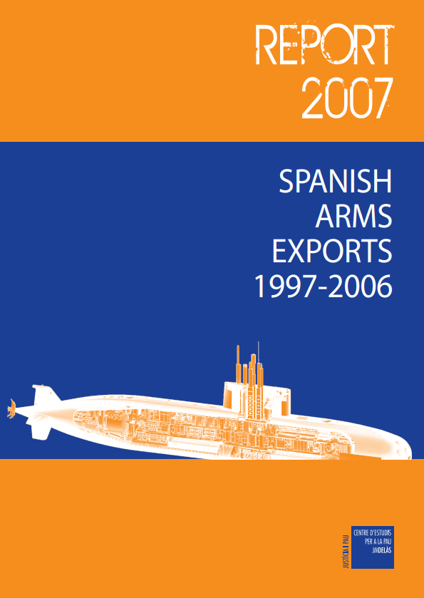 Report 2007: Spanish arms Exports 1997-2006