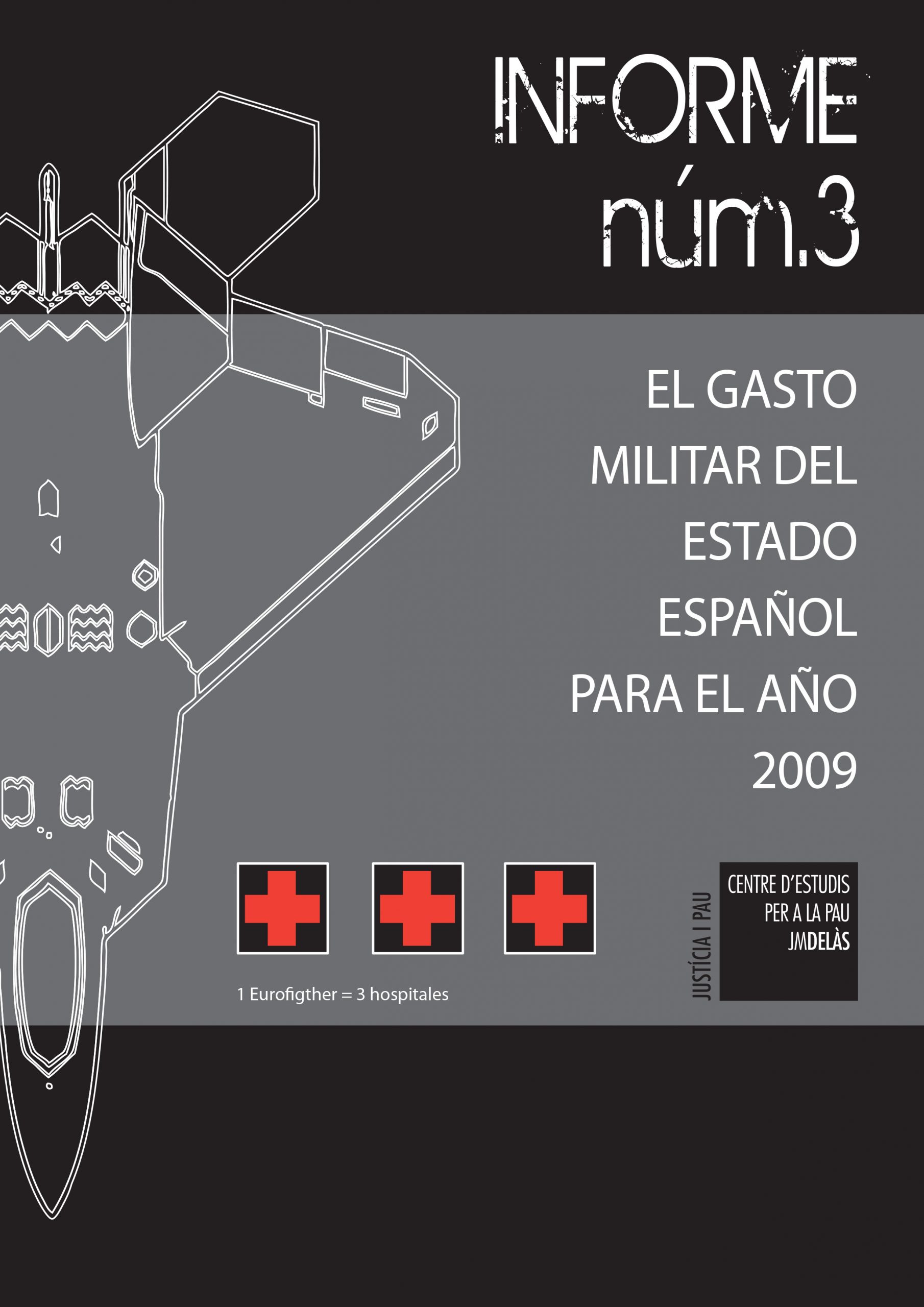 Informe 3: El gasto militar del Estado español para el año 2009