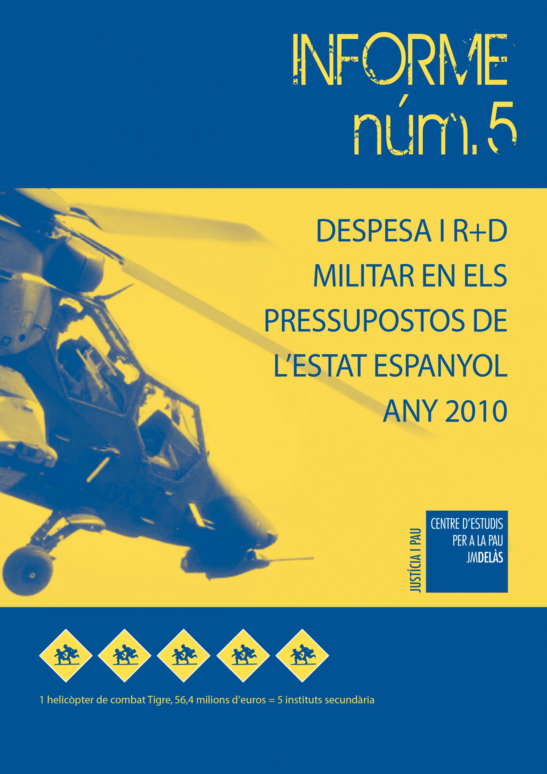 Informe 5: Despesa i R+D militar en els pressupostos de l’Estat espanyol any 2010