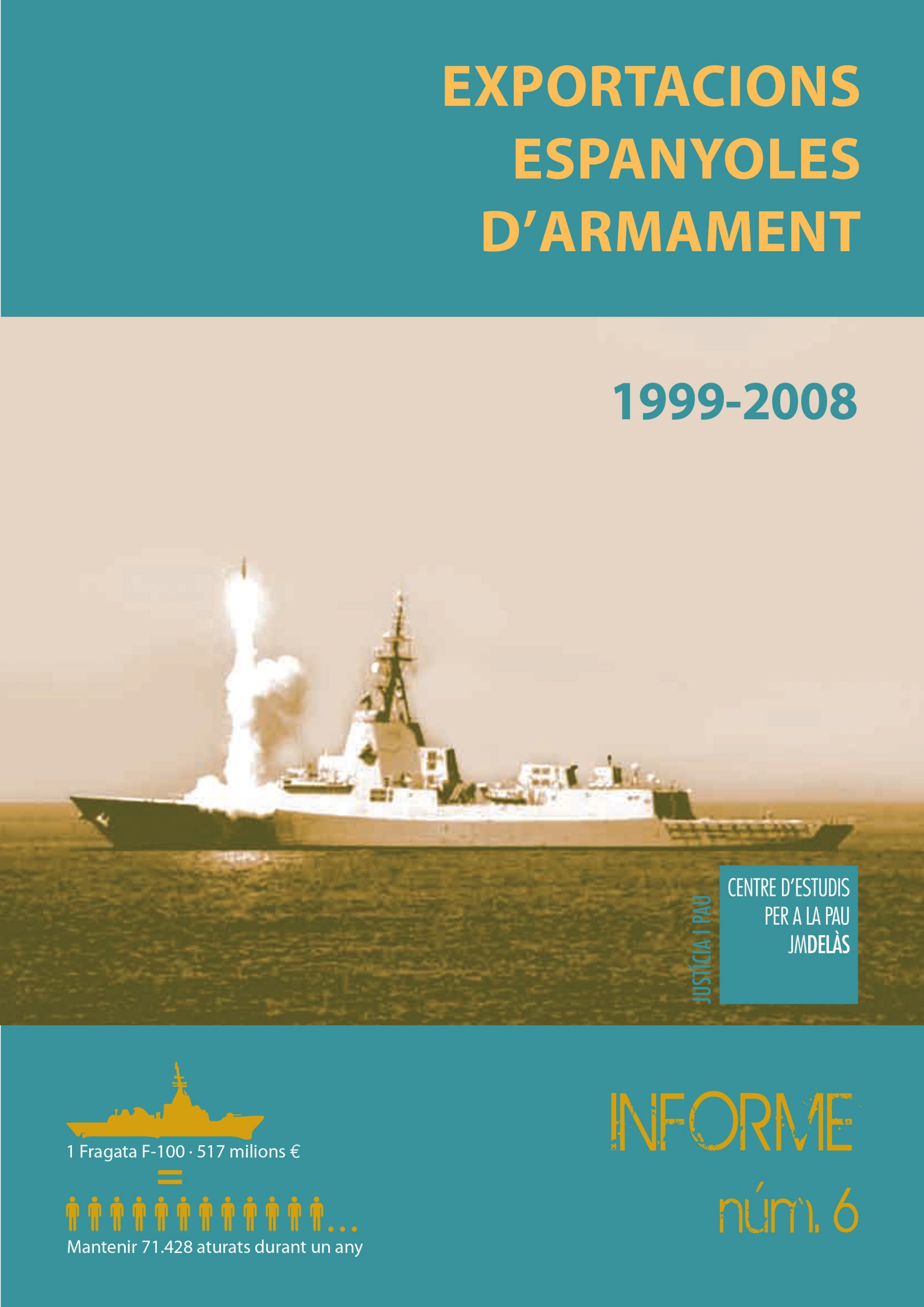 Informe 6: Exportacions espanyoles d’armament 1999-2008