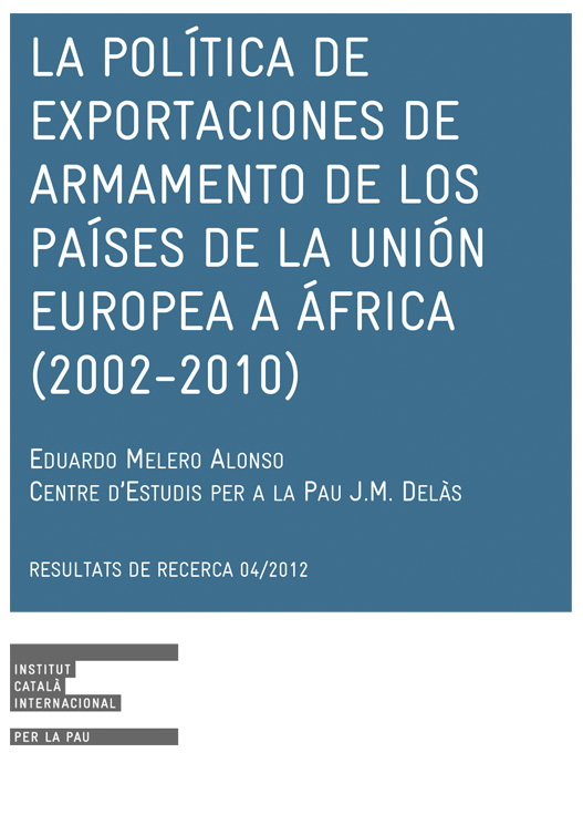 La política de exportaciones de armamento de los países de la Unión europea a África (2002-2010)