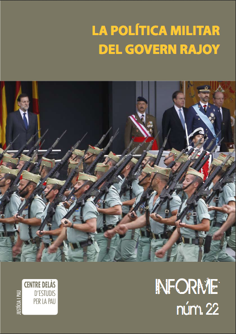 Informe 22: La política militar del govern Rajoy
