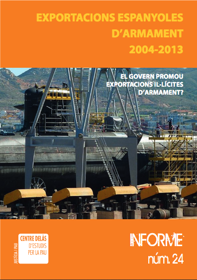 Informe 24: Exportacions espanyoles d’armament 2004-2013. Promou el govern exportacions il·lícites d’armament?