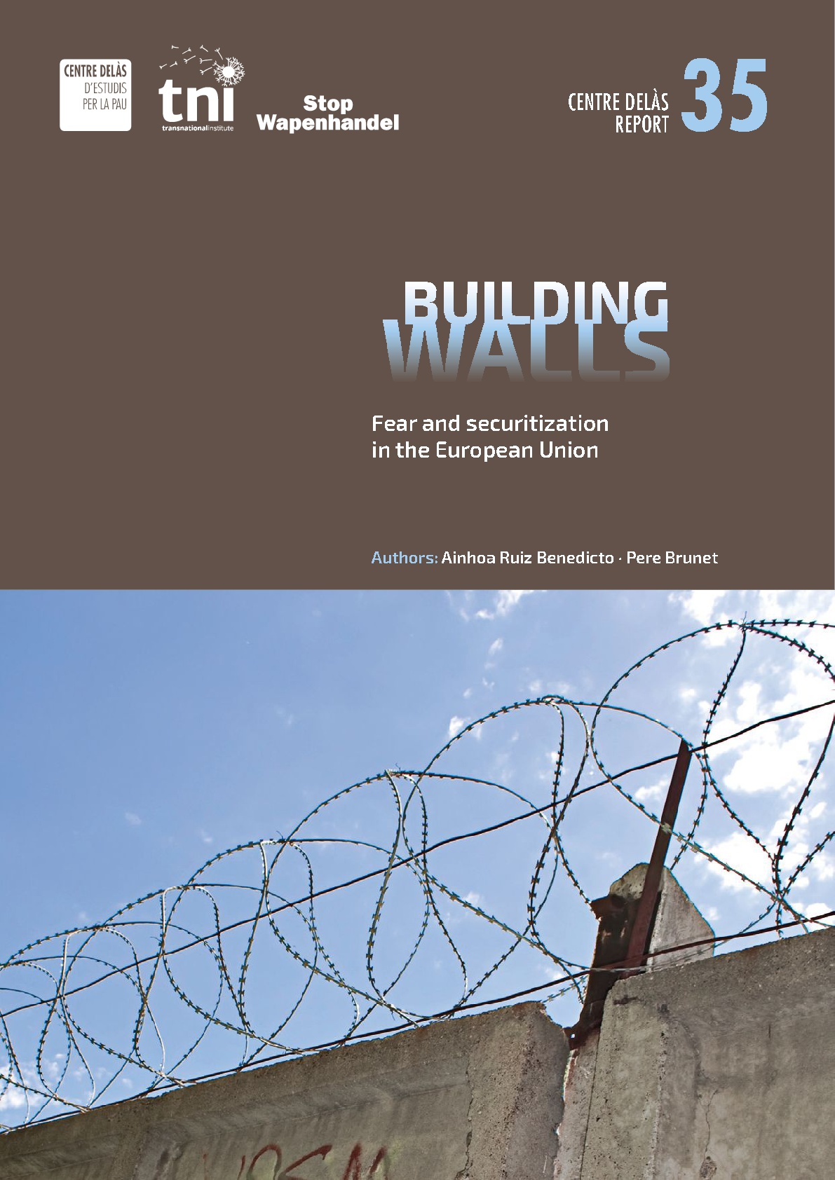 Report 35: Building Walls. Policies of fear and securitization in the European Union