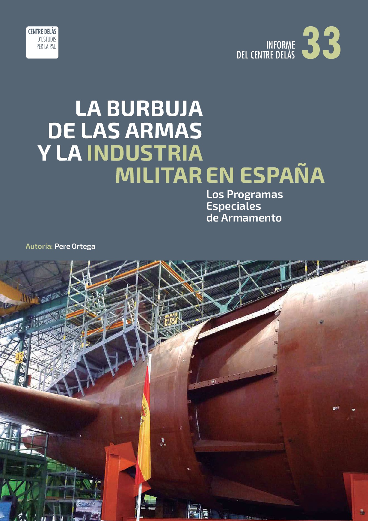 Informe 33: La burbuja de las armas y la industria militar en España. Los Programas Especiales de Armamento