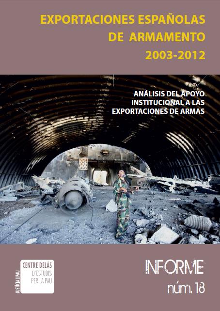 Informe 18: Exportaciones españolas de armamento 2003-2012