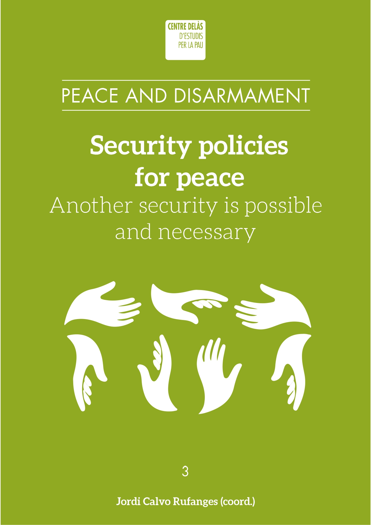 Security policies for peace. Another security is possible and necessary