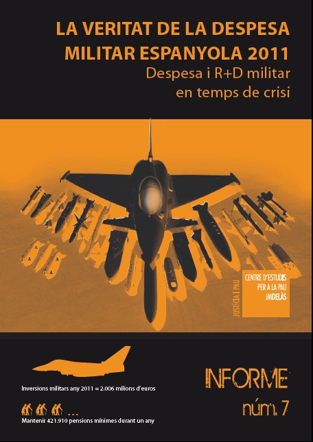 Informe 7: La veritat de la despesa militar espanyola 2011