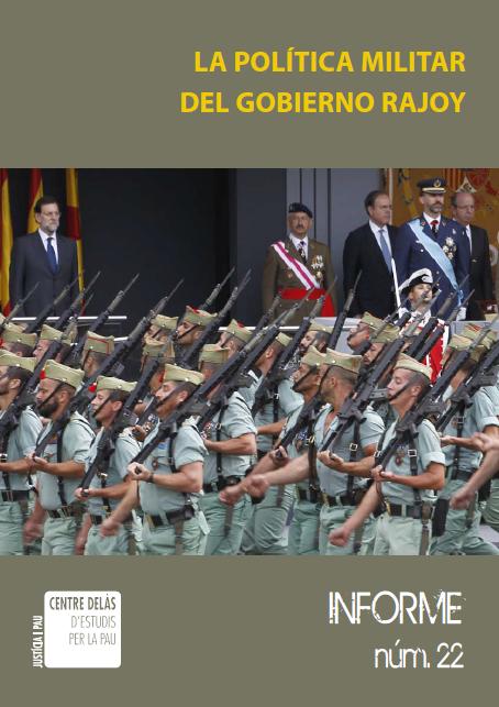 Informe 22: La política militar del gobierno Rajoy