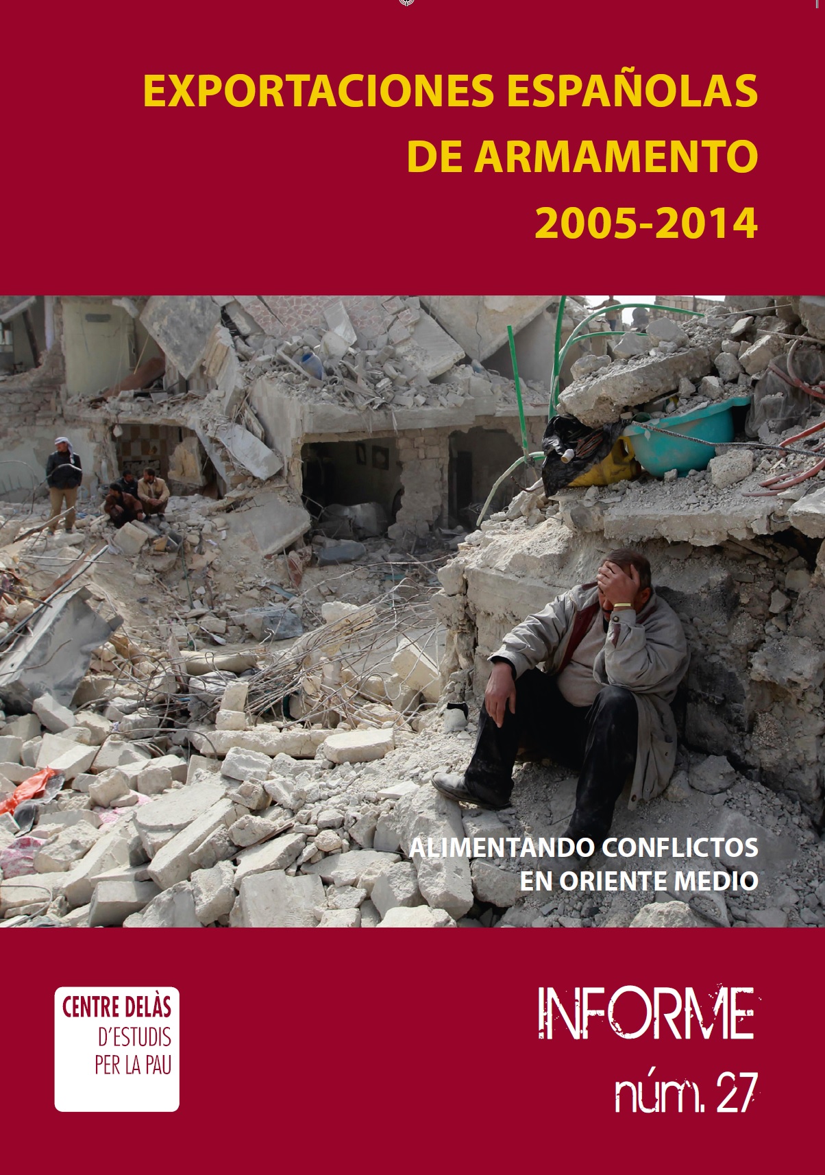 Report 27: Spanish arms exports 2005-2014. Fueling conflicts in the Middle East