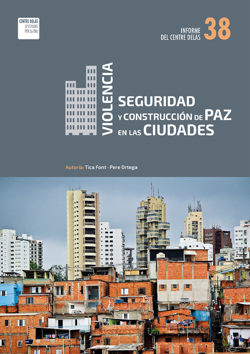 Informe 38: Violencia, seguridad y construcción de paz en las ciudades