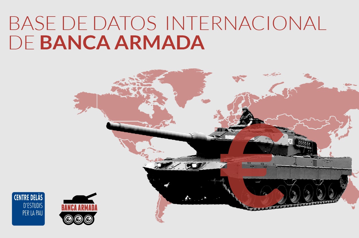 El Centro Delàs y la campaña Banca Armada actualizan los datos de los bancos que operan en el Estado español en la Base de datos de la Banca Armada