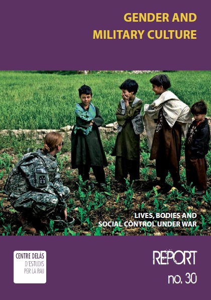 Report 30: Gender and military culture. Lives, bodies and social control under war