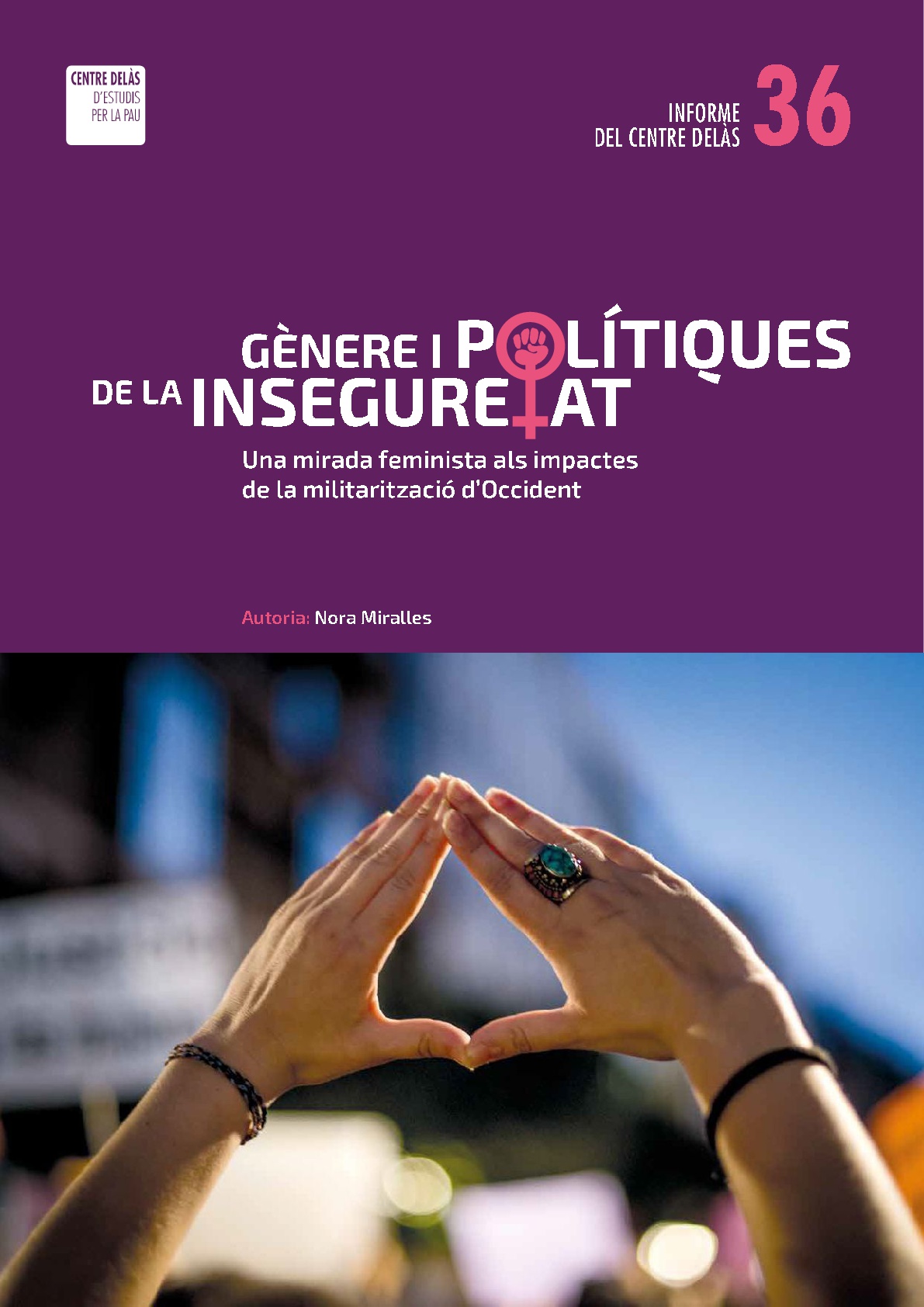 Informe 36: Gènere i polítiques de la inseguretat. Una mirada feminista als impactes de la militarització d’Occident