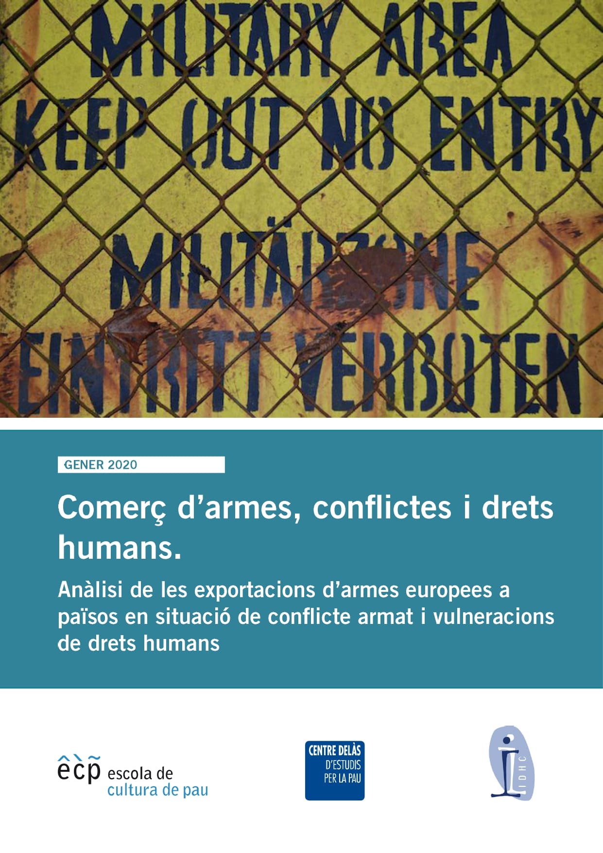 Informe del Centre Delàs, la ECP i l’IDHC: Comerç d’armes, conflictes i drets humans. Anàlisi de les exportacions d’armes europees a països en situació de conflicte armat i vulneracions de drets humans