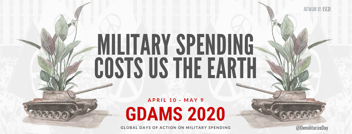 The Global Days of Action on Military Spending (GDAMS) 2020 claim “Military Spending for Healthcare Investment”