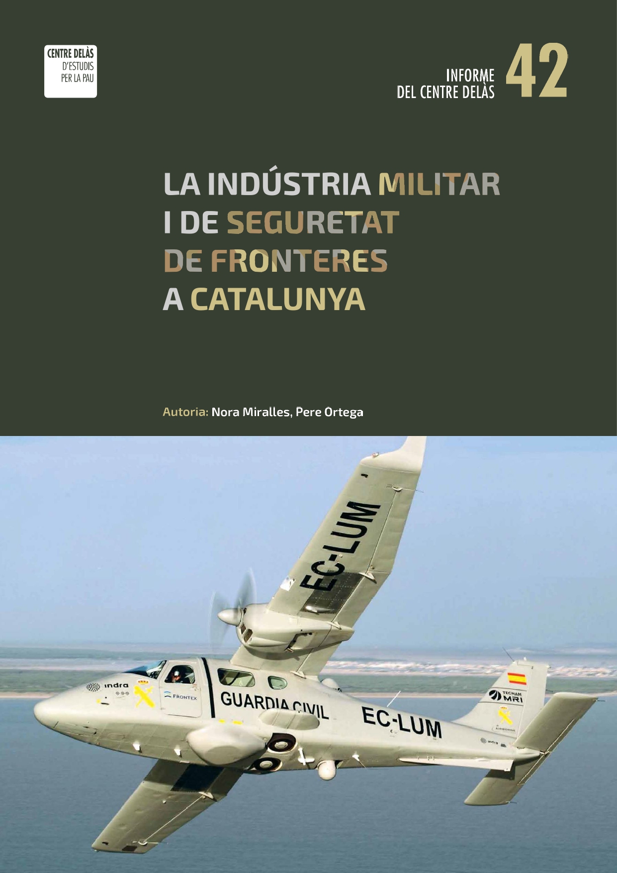 Informe 42: La indústria militar i de seguretat de fronteres a Catalunya