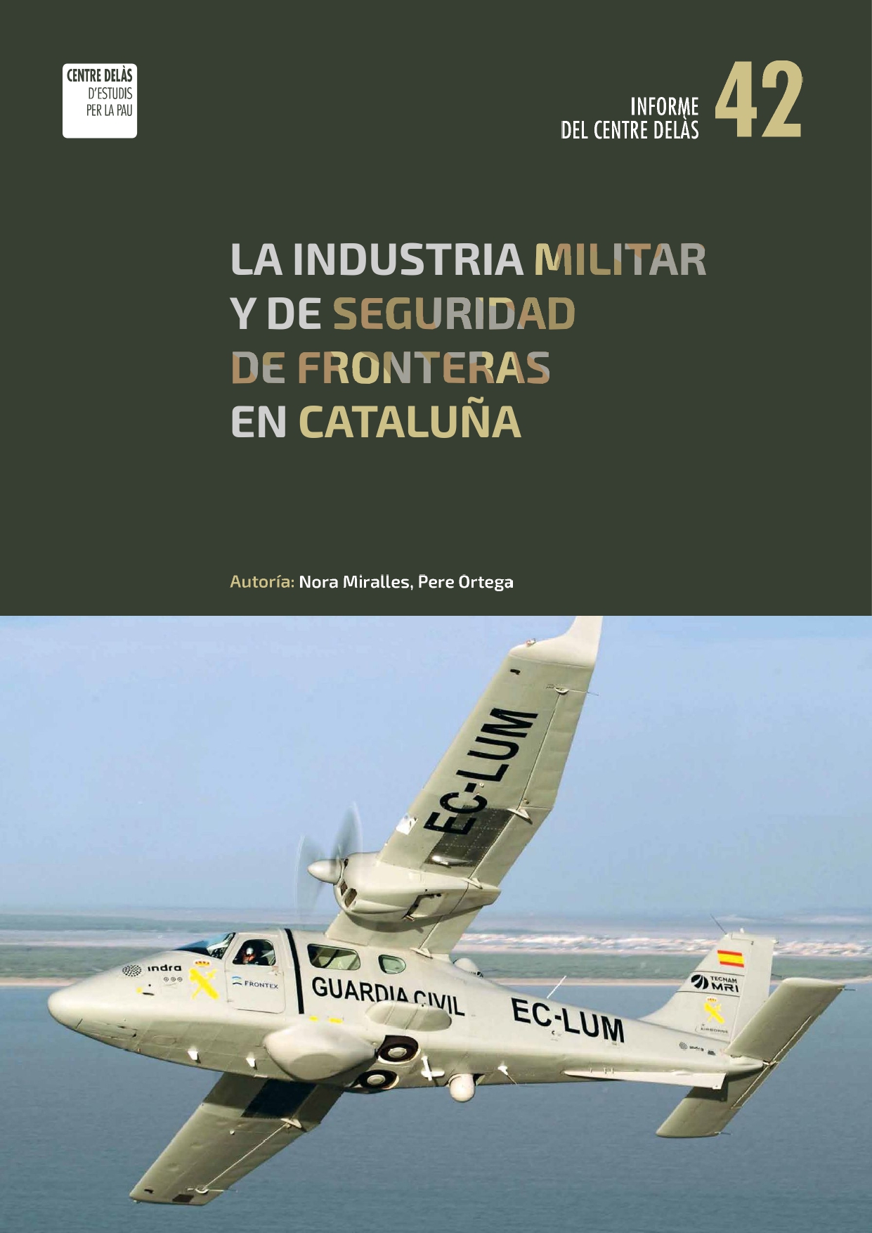 Informe 42: La industria militar y de seguridad de fronteras en Cataluña