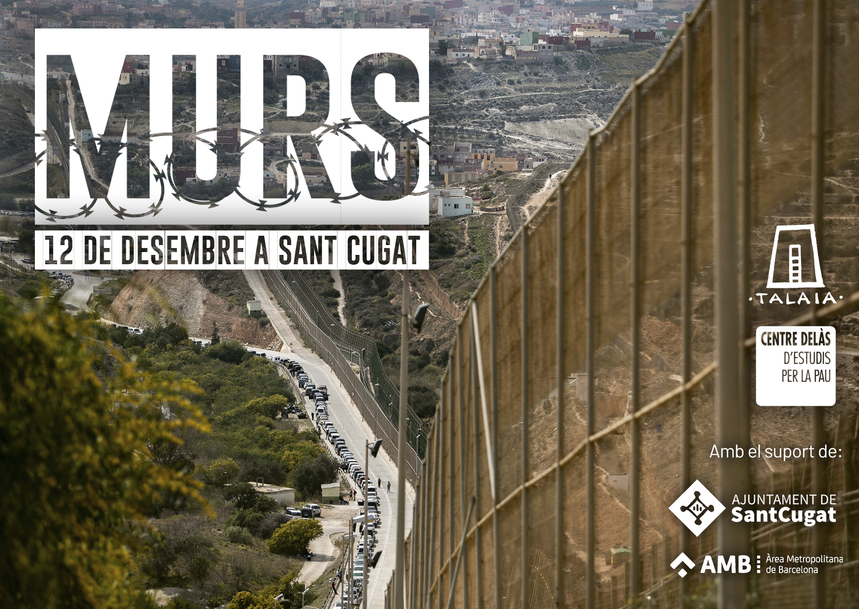 El Centre Delàs i l’Agència Talaia denunciarem la militarització de fronteres el 12D amb la instal·lació d’un mur al mig de Sant Cugat