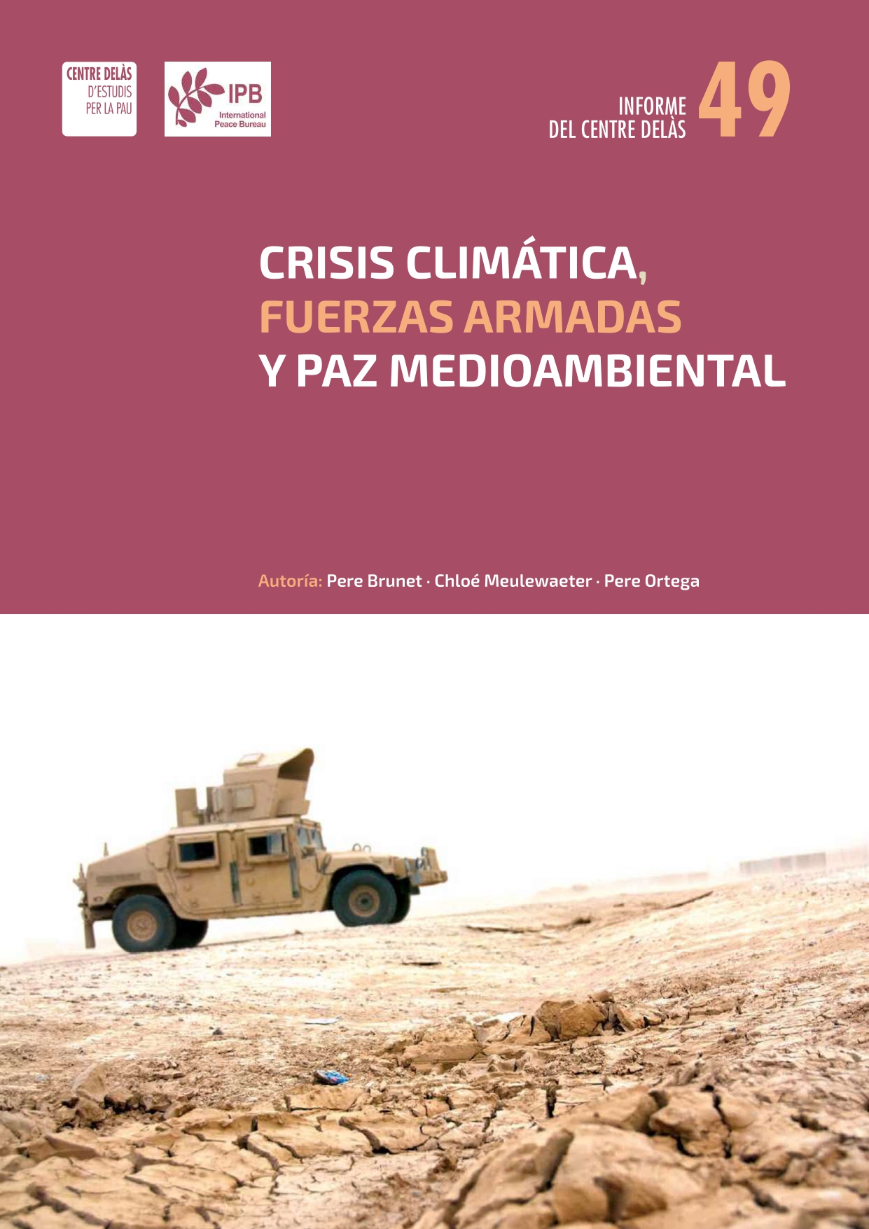 Informe 49: «Crisis climática, fuerzas armadas y paz medioambiental»