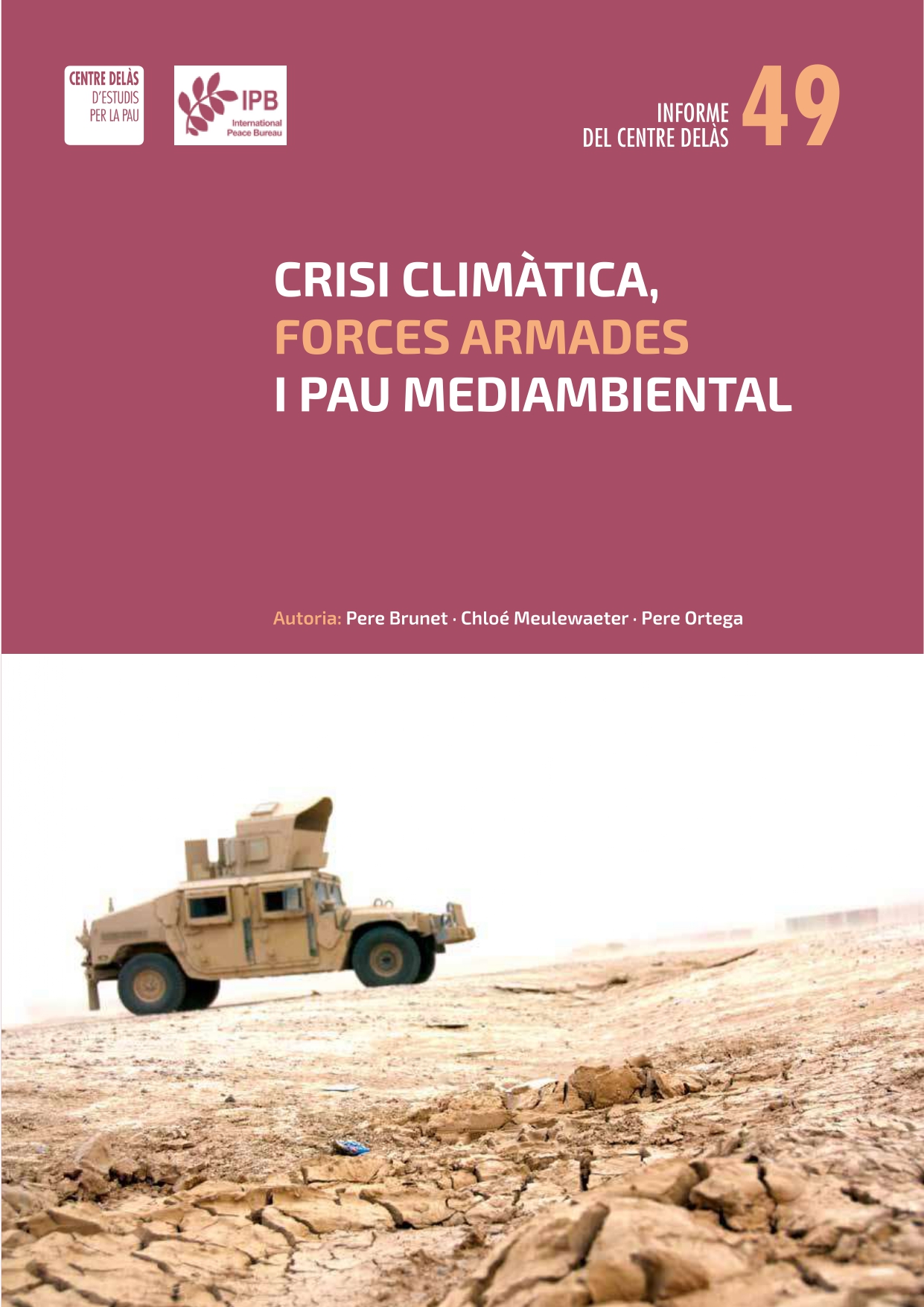 Informe 49: “Crisi climàtica, forces armades i pau mediambiental”