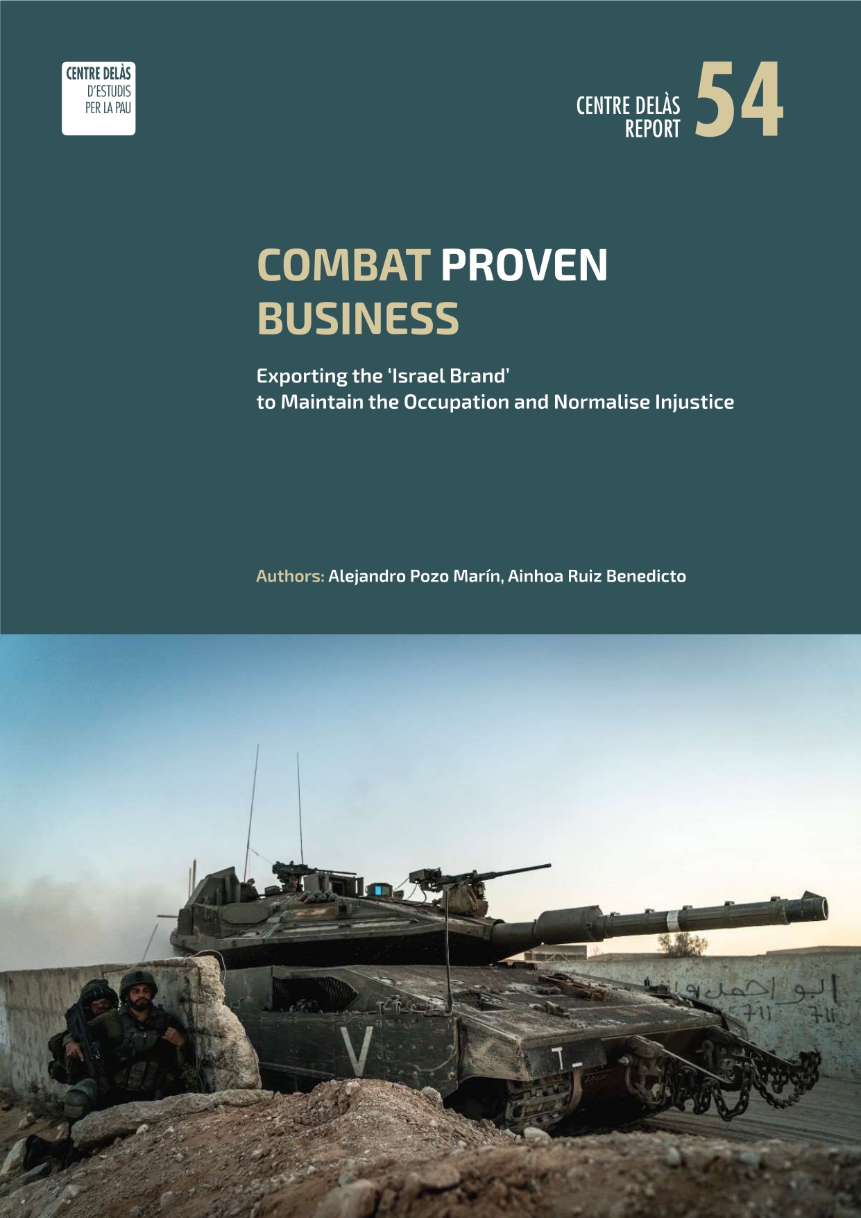 Informe 54: “Combat proven business. Exporting the ‘Israel brand’ to maintain the occupation and normalise injustice”