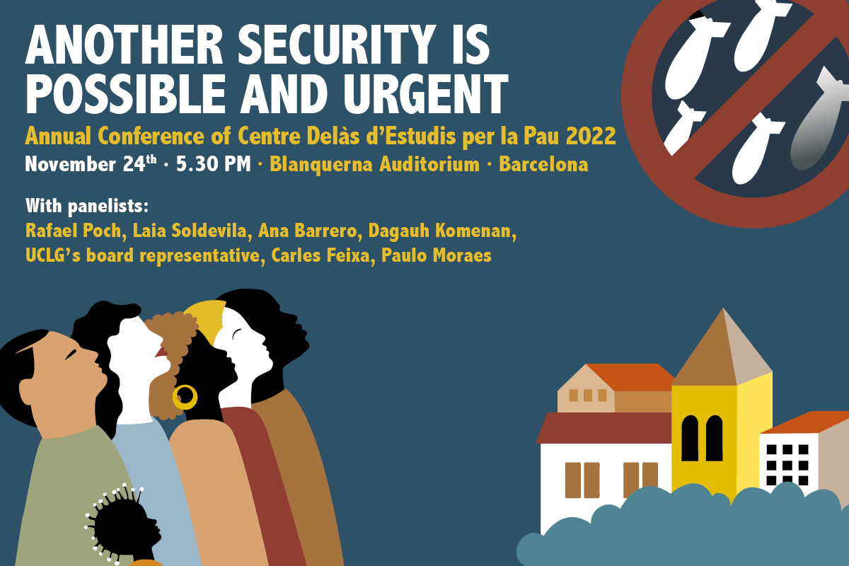 Meet the speakers at the Conference “Another security is possible and urgent. New scenarios to build peace from the margins: the role of cities and civil society”