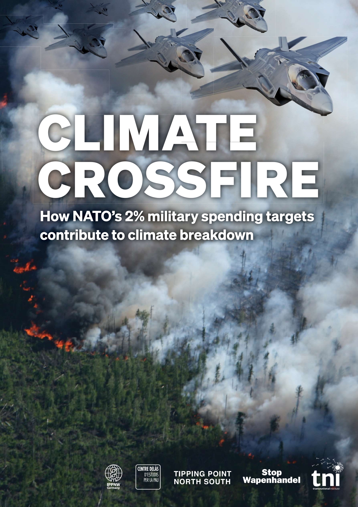 Report from Transnational Institute, Stop Wapenhandel and Tipping Point, with the collaboration of Centre Delàs: “Climate crossfire. How NATO’s 2% military targets contribute to climate breakdown”